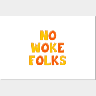 Colorful Yellow & Orange NO WOKE FOLKS Posters and Art